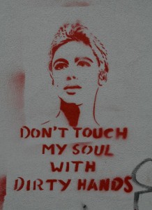 don't touch my soul with dirty hands